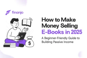 How to Make Money Selling E-Books in 2025